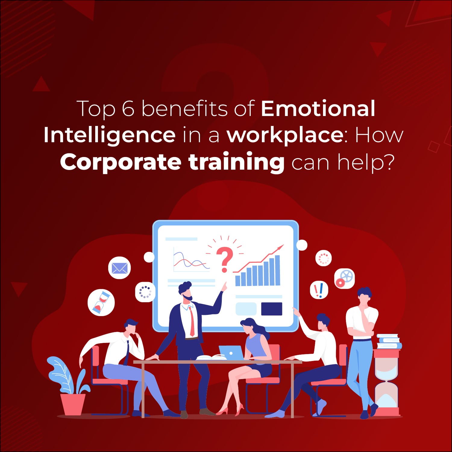 Emotional intelligence in workplace