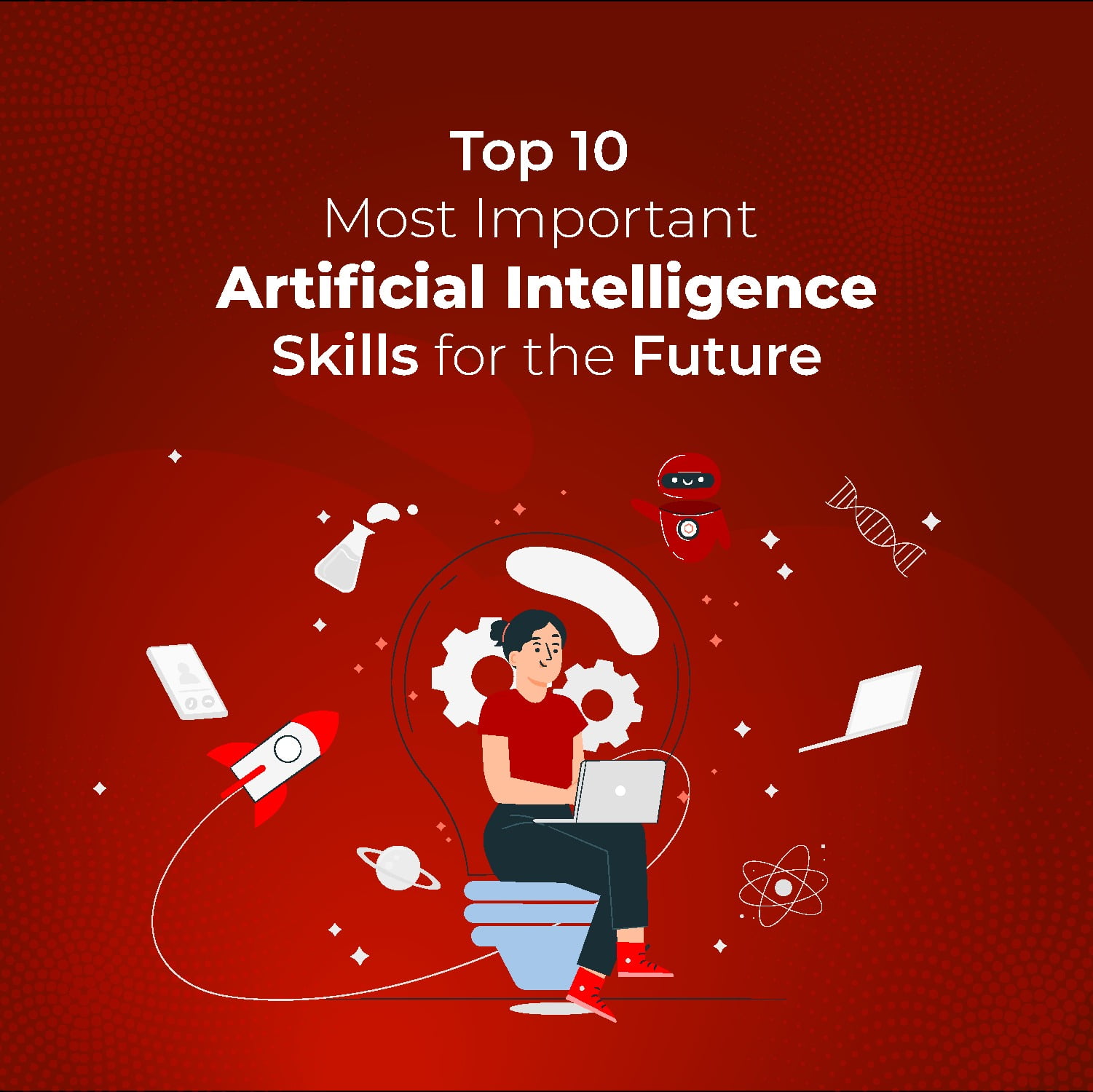 Top 10 Most Important Artificial Intelligence Skills for the Future