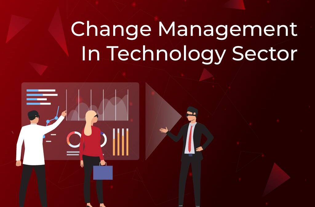 Change Management In Technology Sector