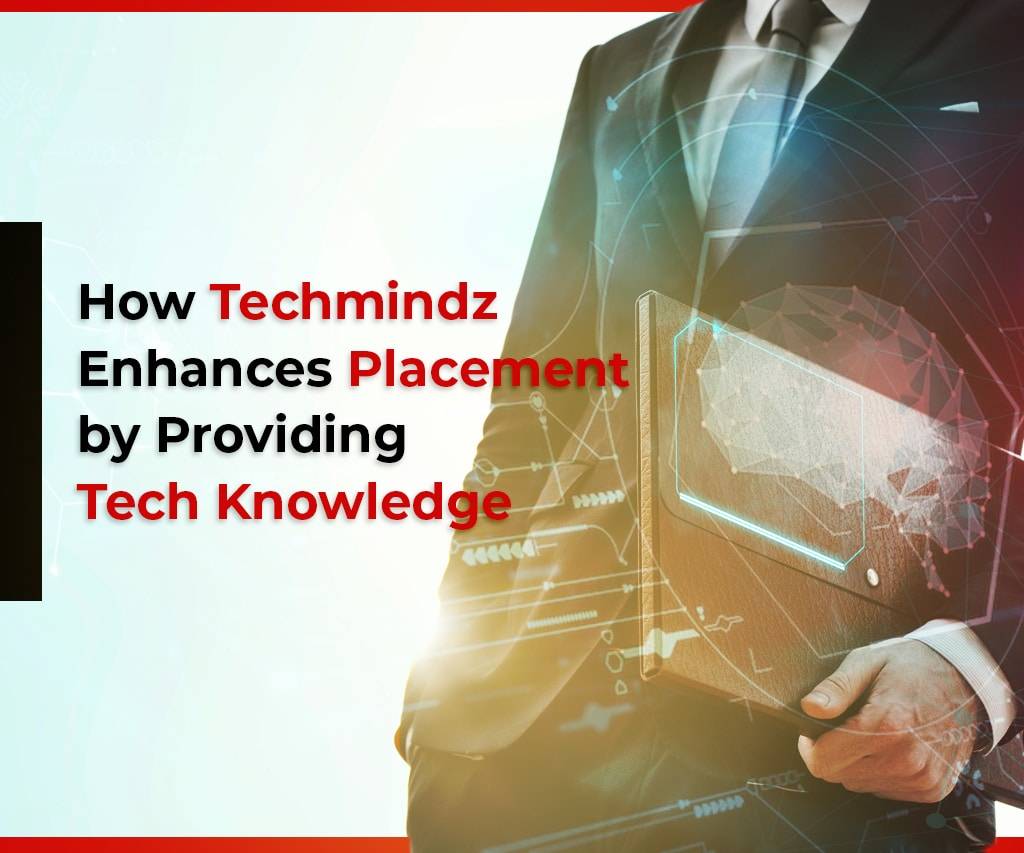 Enhance placements through tech knowledge