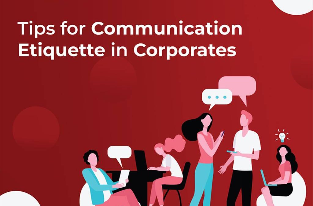 Tips For Communication Etiquette In Corporates