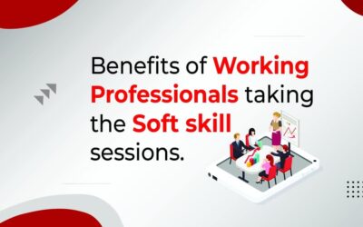 Benefits of Working Professionals Taking the Soft Skill Sessions