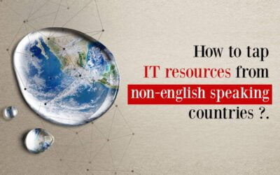 How To Tap IT Resources From Non-English Speaking Countries?