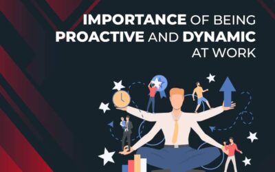 Importance of Being Proactive and Dynamic at Work