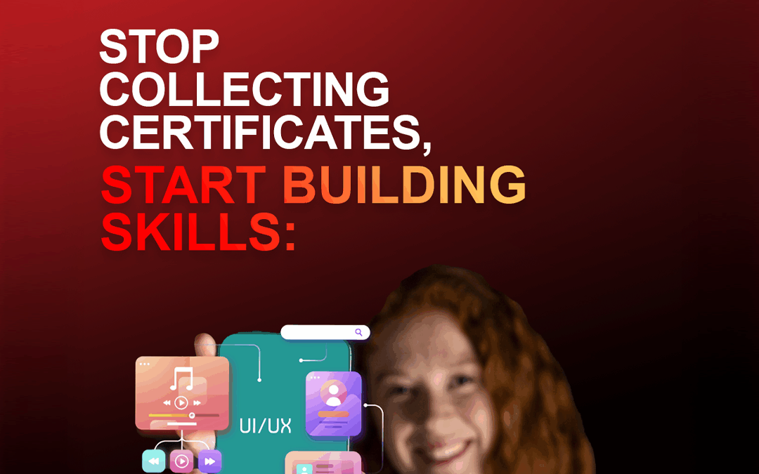 Stop Collecting Certificates, Start Building Skills: Why Practical UI/UX Training in Kochi Matters