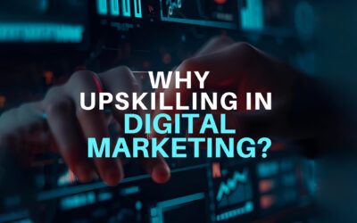 Why Upskilling in Digital Marketing Has Become Non-Negotiable for Modern Professionals